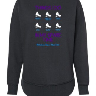 Things I Do LAT Women's Weekend Fleece Crewneck Sweatshirt