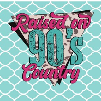 Raised on 90's Country