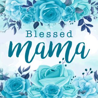 Blessed Mama